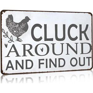 Funny Chicken Cluck Around and Find Out Tin Sign for Home Farm Chicken Coop